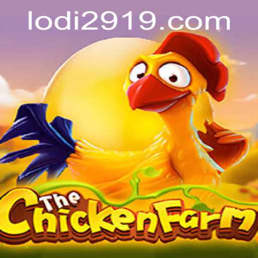 Exploring the World of ChickenFarm: A New Era in Digital Gaming with Lodi 291