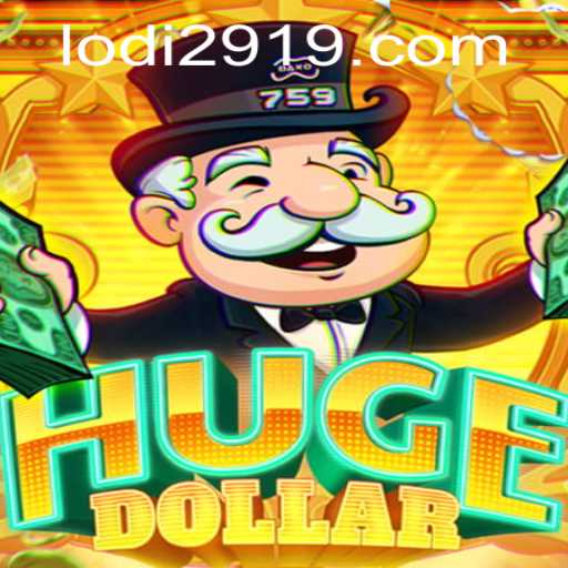 Exploring the Thrills of HugeDollar in the Era of Lodi 291